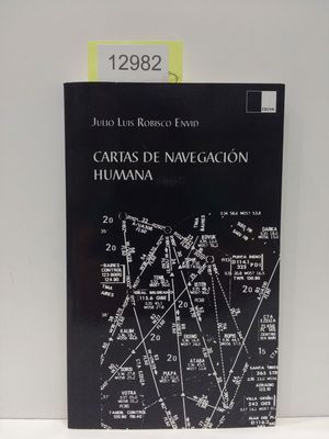 CARTAS DE NAVEGACI�N HUMANA. COLECCI�N GENERACI�N DEL V�RTICE, N�MERO 83.