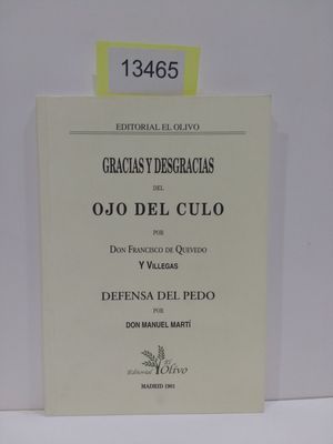 GRACIAS Y DESGRACIAS DEL OJO DEL CULO / DEFENSA DEL PEDO