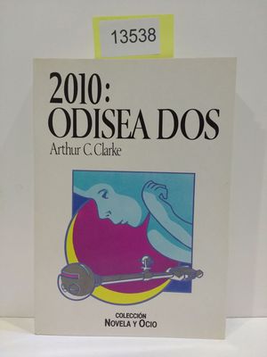 2010: ODISEA DOS. (COLECCIN NOVELA Y OCIO , NMERO 11)