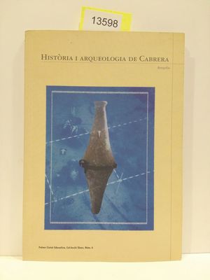 HISTRIA I ARQUEOLOGIA DE CABRERA. PALMA CIUTAT EDUCATIVA. COL-LECCI EINES. NM. 6