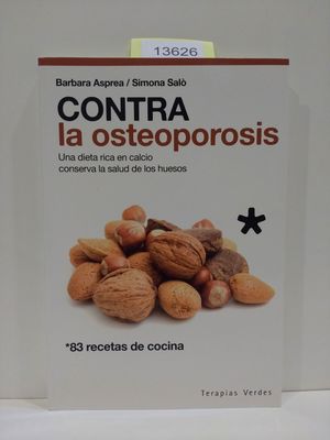 CONTRA LA OSTEOPOROSIS. UNA DIETA RICA EN CALCIO CONSERVA LA SALUD DE LOS HUESOS