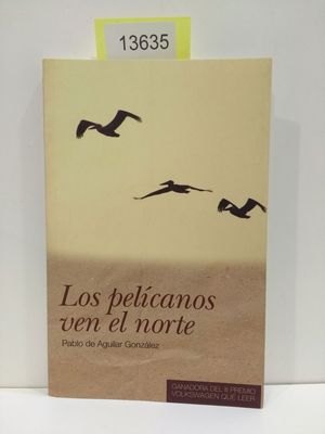 LOS PELCANOS VEN EL NORTE