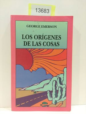 LOS ORGENES DE LAS COSAS