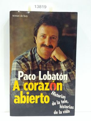 A CORAZN ABIERTO. HISTORIAS DE LA TELA, HISTORIAS DE LA VIDA.