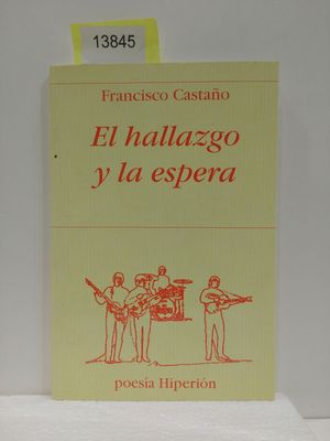 EL HALLAZGO Y LA ESPERA