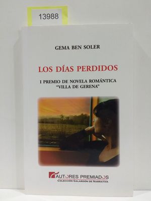 LOS DAS PERDIDOS. COLECCIN GALARDN DE NARRATIVA (AUTORES PREMIADOS)