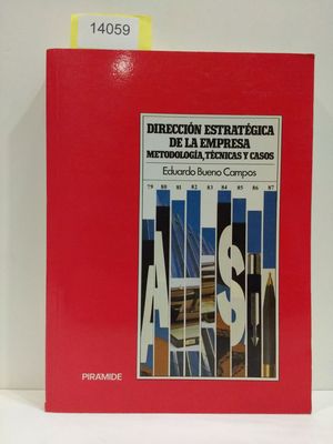 DIRECCIN ESTRATGICA DE LA EMPRESA. METODOLOGA, TCNICAS Y CASOS