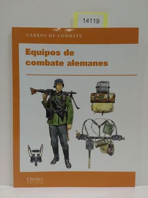 EQUIPOS DE COMBATE ALEMANES.(COL. CARROS DE COMBATE)