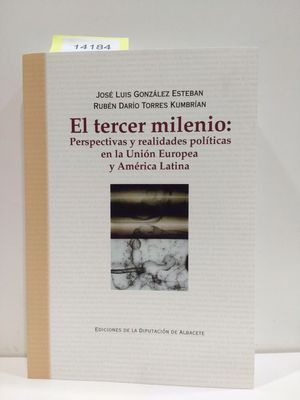 EL TERCER MILENIO: PERSPECTIVAS Y REALIDADES POLTICAS EN LA UNIN EUROPEA Y AMRICA LATINA