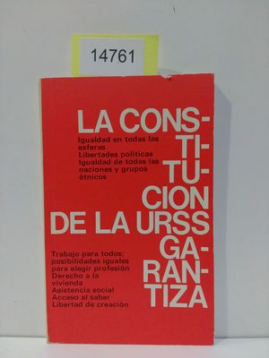 LA CONSTITUCIN DE LA URSS GARANTIZA