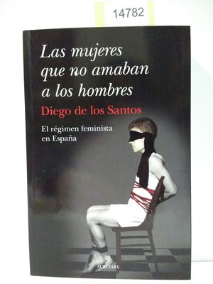 LAS MUJERES QUE NO AMABAN A LOS HOMBRES