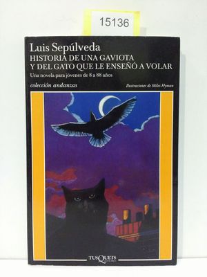 HISTORIA DE UNA GAVIOTA Y DEL GATO QUE LE ENSE�� A VOLAR