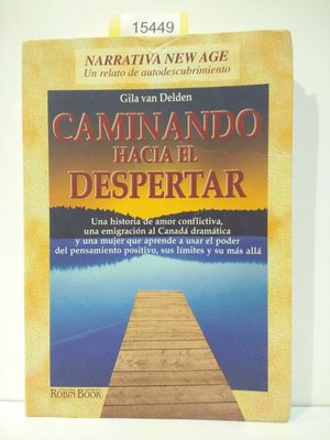 CAMINANDO HACIA EL DESPERTAR (CON TU COMPRA COLABORAS CON 