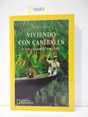 VIVIENDO CON CANIBALES (CON TU COMPRA COLABORAS CON 