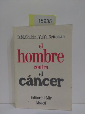 EL HOMBRE CONTRA EL C�NCER