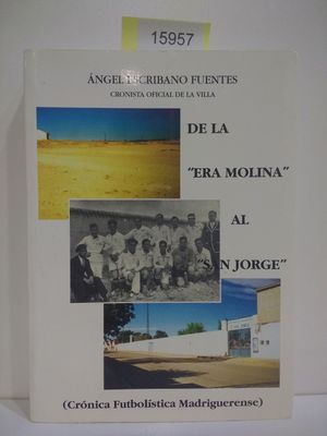 MI SEGUNDO LIBRO DE LA ERA MOLINA AL SAN JORGE