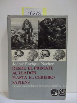 DESDE EL PRIMATE AULLADOR HASTA EL CEREBRO SAPIENS