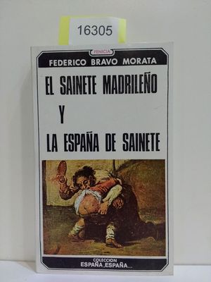 EL SAINETE DE MADRID Y LA ESPAÑA DE SAINETE