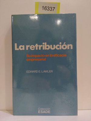 LA RETRIBUCIN. SU IMPACTO EN LA EFICACIA EMPRESARIAL