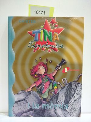 TINA SUPERBRUIXA I LA MMIA (CON TU COMPRA COLABORAS CON LA ONG 