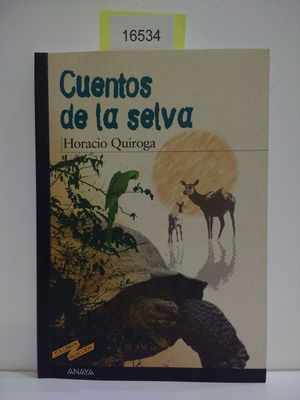 CUENTOS DE LA SELVA (ANAYA TUS LIBROS NEGRA, 15)