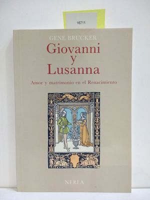 GIOVANNI Y LUSANNA AMOR Y MATRIMONIO EN EL RENACIMIENTO