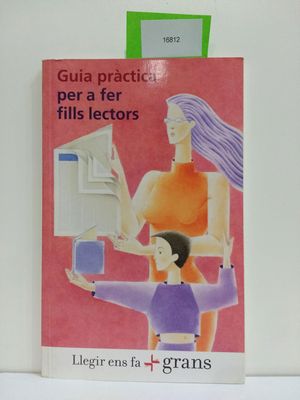 GUIA PRCTICA PER A FER FILLS LECTORS (CON TU COMPRA COLABORAS CON LA ONG 