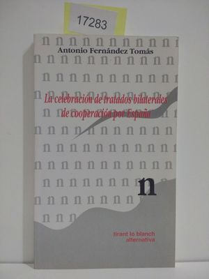 LA CELEBRACIN DE TRATADOS BILATERALES DE COOPERACIN POR ESPAA