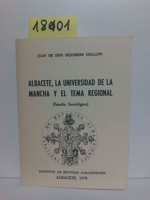 ALBACETE, LA UNIVERSIDAD DE LA MANCHA Y EL TEMA REGIONAL