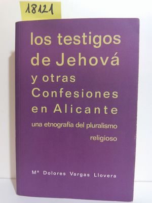 LOS TESTIGOS DE JEHOVÁ Y OTRAS CONFESIONES EN ALICANTE