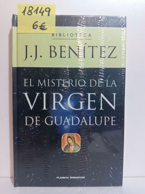 EL MISTERIO DE LA VIRGEN DE GUADALUPE