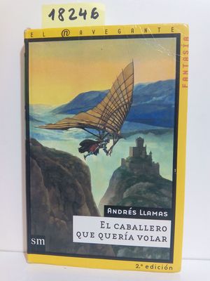 EL CABALLERO QUE QUERA VOLAR