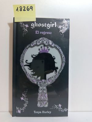 GHOSTGIRL. EL REGRESO.