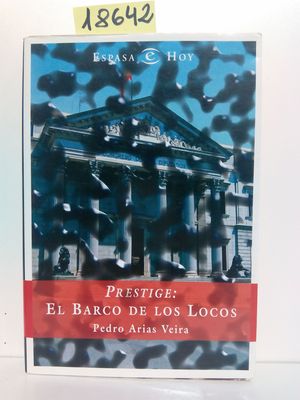 PRESTIGE: EL BARCO DE LOS LOCOS