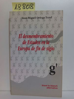 EL DESMEMBRAMIENTO DE ESTADOS EN LA EUROPA DE FIN DE SIGLO