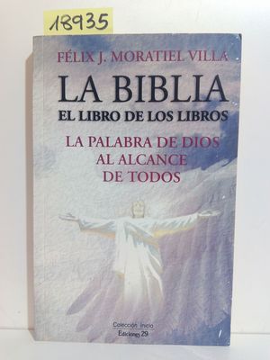 LA BIBLIA. EL LIBRO DE LOS LIBROS.