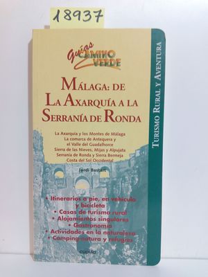 MLAGA, DE LA AXARQUA A LA SERRANA DE RONDA