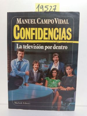 CONFIDENCIAS LA TELEVISIN POR DENTRO