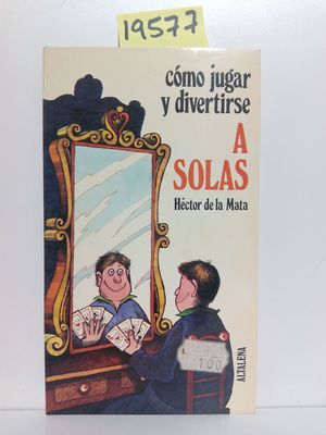 CMO JUGAR Y DIVERTIRSE A SOLAS