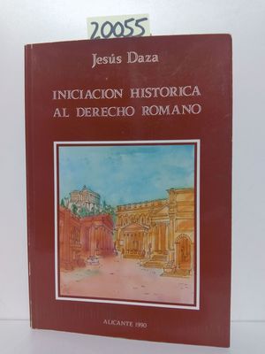 INICIACIN HISTRICA AL DERECHO ROMANO
