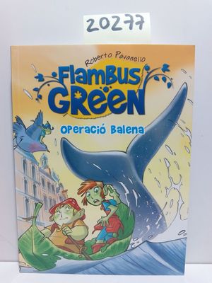 FLAMBUS GREEN. OPERACI BALENA