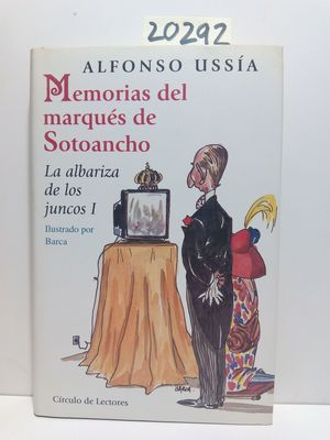 MEMORIAS DEL MARQUS DE SOTOANCHO : LA ALBARIZA DE LOS JUNCOS I