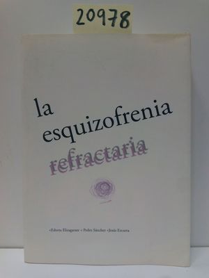 LA ESQUIZOFRENIA REFRACTARIA