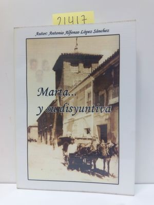 MARTA... Y SU DISYUNTIVA