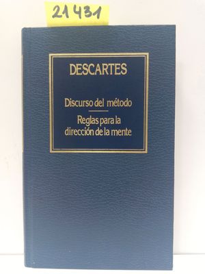 DISCURSO DEL MTODO. REGLAS PARA LA DIRECCIN DE LA MENTE