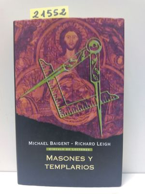 MASONES Y TEMPLARIOS : SUS VNCULOS OCULTOS