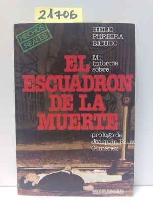 MI INFORME SOBRE EL ' ESCUADRN DE LA MUERTE'