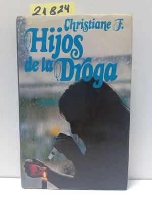 HIJOS DE LA DROGA