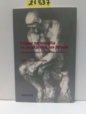 PENSAR EN VOZ ALTA ES ACERCARSE A LOS DEMAS ( ANTOLOGIA DE CITAS Y PENSAMIENTOS