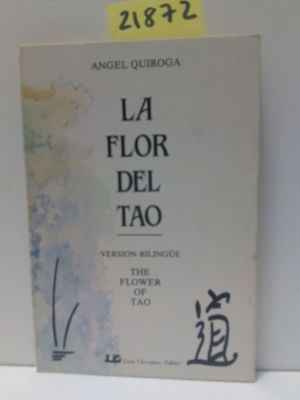 LA FLOR DEL TAO / THE FLOWER OF TAO